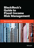 BlackRock's Guide to Fixed-Income Risk Management. Edition No. 1. Wiley Finance- Product Image