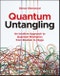 Quantum Untangling. An Intuitive Approach to Quantum Mechanics from Einstein to Higgs. Edition No. 1 - Product Thumbnail Image