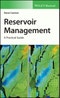 Reservoir Management. A Practical Guide. Edition No. 1 - Product Thumbnail Image