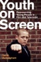 Youth on Screen. Representing Young People in Film and Television. Edition No. 1 - Product Thumbnail Image