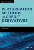 Perturbation Methods in Credit Derivatives. Strategies for Efficient Risk Management. Edition No. 1. Wiley Finance- Product Image