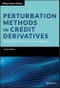 Perturbation Methods in Credit Derivatives. Strategies for Efficient Risk Management. Edition No. 1. Wiley Finance - Product Thumbnail Image