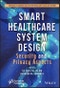 Smart Healthcare System Design. Security and Privacy Aspects. Edition No. 1. Advances in Learning Analytics for Intelligent Cloud-IoT Systems - Product Thumbnail Image