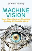 Machine Vision. How Algorithms are Changing the Way We See the World. Edition No. 1- Product Image