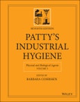 Patty's Industrial Hygiene, Volume 3. Physical and Biological Agents. Edition No. 7- Product Image