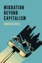 Migration Beyond Capitalism. Edition No. 1 - Product Thumbnail Image