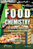 Food Chemistry. The Role of Additives, Preservatives and Adulteration. Edition No. 1- Product Image