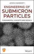 Engineering of Submicron Particles. Fundamental Concepts and Models. Edition No. 1- Product Image