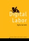 Digital Labor. Edition No. 1. Digital Media and Society - Product Thumbnail Image