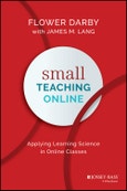 Small Teaching Online. Applying Learning Science in Online Classes. Edition No. 1- Product Image