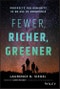 Fewer, Richer, Greener. Prospects for Humanity in an Age of Abundance. Edition No. 1 - Product Thumbnail Image