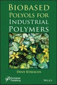 Biobased Polyols for Industrial Polymers. Edition No. 1- Product Image