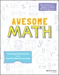 Awesome Math. Teaching Mathematics with Problem Based Learning. Edition No. 1- Product Image