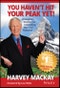 You Haven't Hit Your Peak Yet!. Uncommon Wisdom for Unleashing Your Full Potential. Edition No. 1 - Product Thumbnail Image