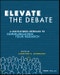 Elevate the Debate. A Multilayered Approach to Communicating Your Research. Edition No. 1 - Product Thumbnail Image
