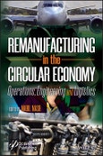 Remanufacturing in the Circular Economy. Operations, Engineering and Logistics. Edition No. 1- Product Image