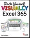 Teach Yourself VISUALLY Excel 365. Edition No. 1. Teach Yourself VISUALLY (Tech) - Product Thumbnail Image