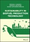 Sustainability in Biofuel Production Technology. Edition No. 1 - Product Thumbnail Image