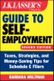 J.K. Lasser's Guide to Self-Employment. Taxes, Strategies, and Money-Saving Tips for Schedule C Filers. Edition No. 2 - Product Image