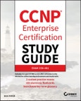 CCNP Enterprise Certification Study Guide: Implementing and Operating Cisco Enterprise Network Core Technologies. Exam 350-401. Edition No. 1- Product Image