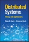Distributed Systems. Theory and Applications. Edition No. 1 - Product Thumbnail Image