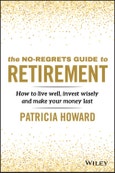 The No-Regrets Guide to Retirement. How to Live Well, Invest Wisely and Make Your Money Last. Edition No. 1- Product Image