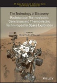 The Technology of Discovery. Radioisotope Thermoelectric Generators and Thermoelectric Technologies for Space Exploration. Edition No. 1. JPL Space Science and Technology Series- Product Image