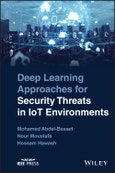 Deep Learning Approaches for Security Threats in IoT Environments. Edition No. 1- Product Image