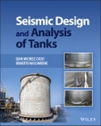 Seismic Design and Analysis of Tanks. Edition No. 1- Product Image