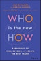 Who Is the New How. Strategies to Find, Recruit, and Create the Best Teams. Edition No. 1 - Product Thumbnail Image
