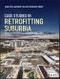 Case Studies in Retrofitting Suburbia. Urban Design Strategies for Urgent Challenges. Edition No. 1 - Product Image