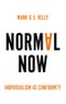 Normal Now. Individualism as Conformity. Edition No. 1 - Product Thumbnail Image