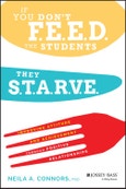 If You Don't Feed the Students, They Starve. Improving Attitude and Achievement through Positive Relationships. Edition No. 1- Product Image