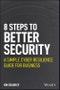 8 Steps to Better Security. A Simple Cyber Resilience Guide for Business. Edition No. 1 - Product Thumbnail Image
