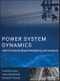 Power System Dynamics with Computer-Based Modeling and Analysis. Edition No. 1 - Product Thumbnail Image