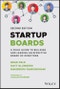 Startup Boards. A Field Guide to Building and Leading an Effective Board of Directors. Edition No. 2 - Product Thumbnail Image