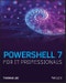 PowerShell 7 for IT Professionals. Edition No. 1 - Product Thumbnail Image
