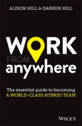 Work From Anywhere. The Essential Guide to Becoming a World-class Hybrid Team. Edition No. 1- Product Image