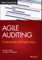 Agile Auditing. Fundamentals and Applications. Edition No. 1. Wiley Corporate F&A - Product Thumbnail Image