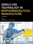 Single-Use Technology in Biopharmaceutical Manufacture. Edition No. 2- Product Image
