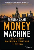 Money Machine. A Trailblazing American Venture in China. Edition No. 1- Product Image