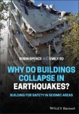 Why Do Buildings Collapse in Earthquakes? Building for Safety in Seismic Areas. Edition No. 1- Product Image
