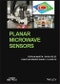 Planar Microwave Sensors. Edition No. 1. IEEE Press - Product Thumbnail Image