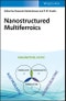 Nanostructured Multiferroics. Edition No. 1 - Product Thumbnail Image