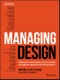 Managing Design. Conversations, Project Controls, and Best Practices for Commercial Design and Construction Projects. Edition No. 1 - Product Image