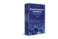 Drug Metabolism Handbook. Concepts and Applications in Cancer Research. Edition No. 2- Product Image
