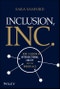 Inclusion, Inc.. How to Design Intersectional Equity into the Workplace. Edition No. 1 - Product Thumbnail Image