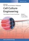 Cell Culture Engineering. Recombinant Protein Production. Edition No. 1. Advanced Biotechnology - Product Thumbnail Image