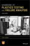 Handbook of Plastics Testing and Failure Analysis. Edition No. 4 - Product Thumbnail Image