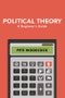 Political Theory. A Beginner's Guide. Edition No. 1 - Product Thumbnail Image
